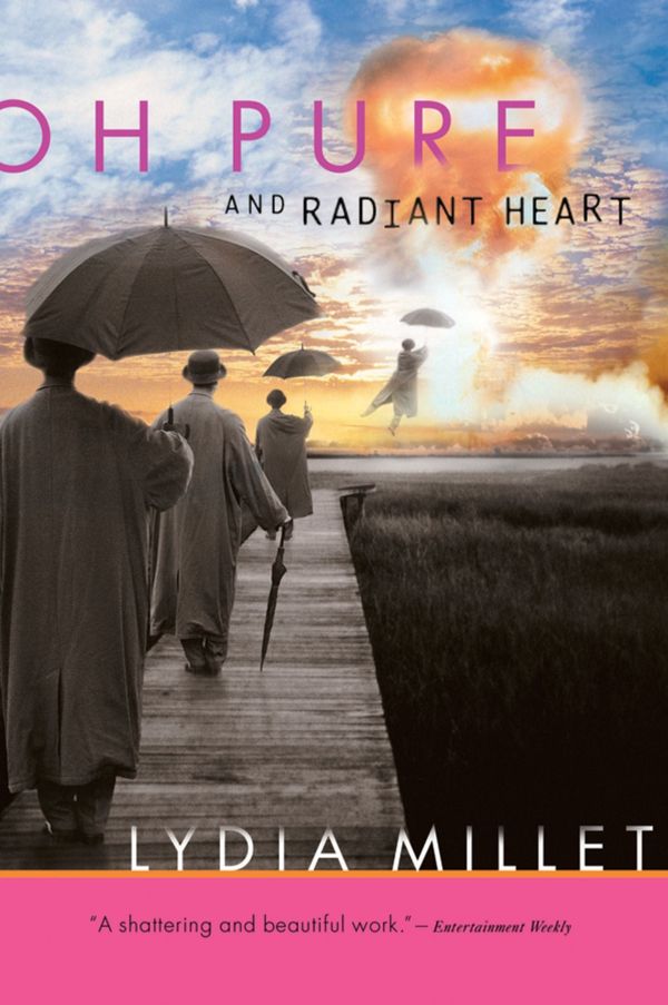 Cover Art for 9780156031035, Oh Pure and Radiant Heart by Lydia Millet