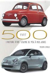 Cover Art for 9788832912449, FIAT 500 - L'histoire d'une légende de 1936 à nos jours by Massimo Condolo