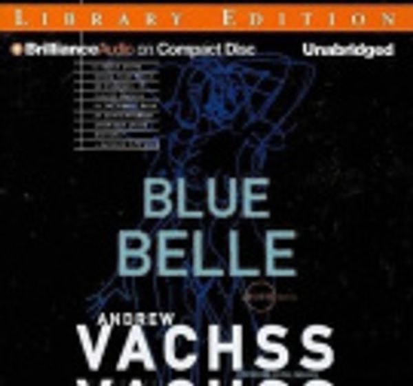 Cover Art for 9781441820921, Blue Belle by Andrew Vachss