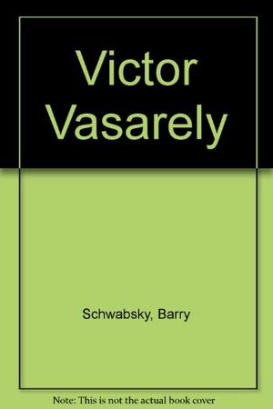 Cover Art for 9780954495800, Victor Vasarely by Barry Schwabsky