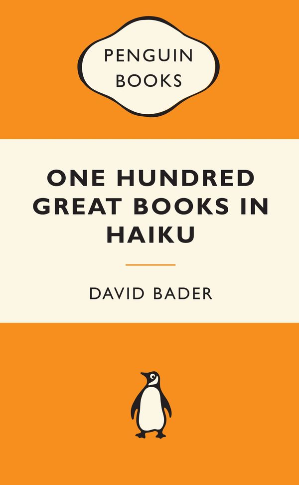 Cover Art for 9780141399423, One Hundred Great Books in Haiku: Popular Penguins by David Bader