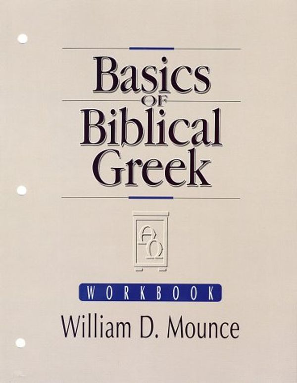Cover Art for 9780310400912, Basics of Biblical Greek by William D. Mounce