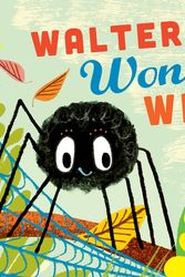 Cover Art for 9781447277101, Walter's Wonderful Web by Tim Hopgood