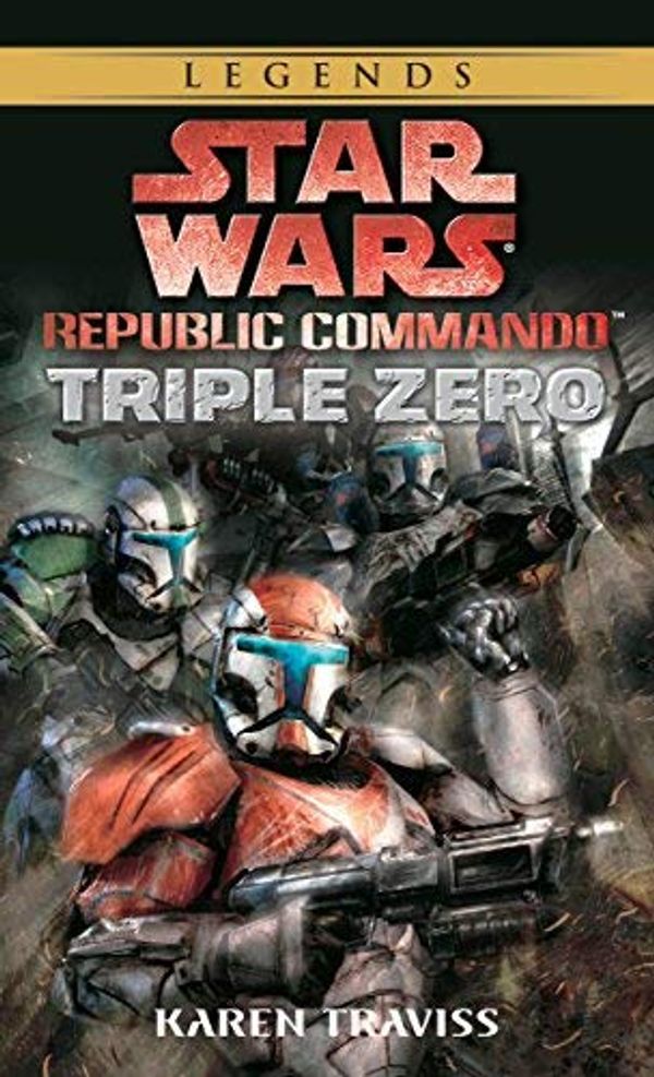 Cover Art for B00IBSM2PO, [Triple Zero: Star Wars Legends (Republic Commando) (Star Wars: Republic Commando)] [By: Traviss, Karen] [February, 2006] by Karen Traviss