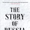 Cover Art for B09SV5FW79, The Story of Russia by Orlando Figes