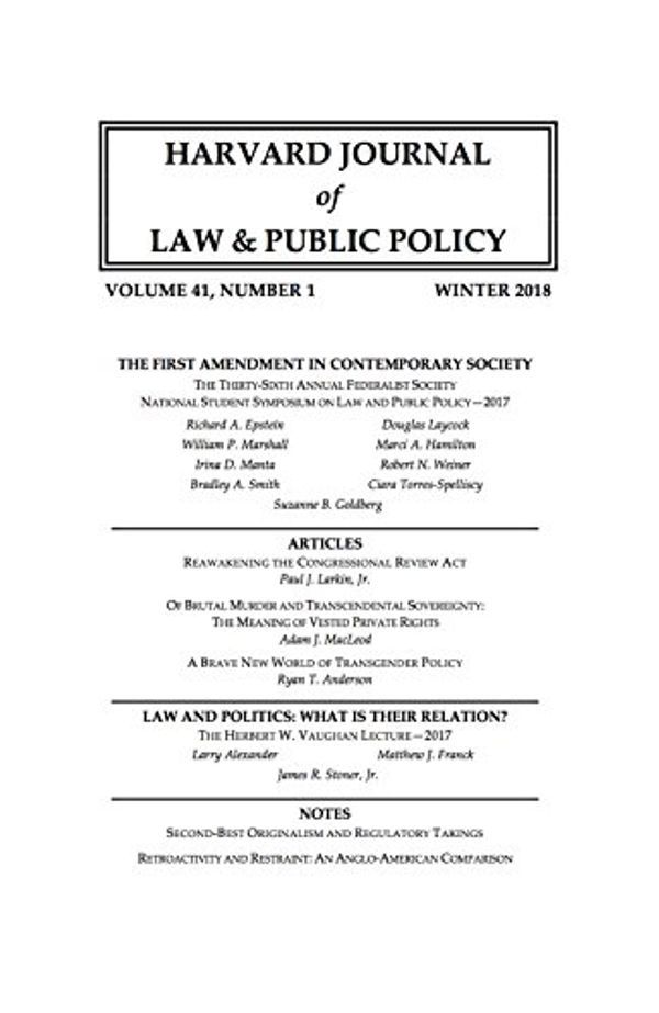 Cover Art for B078WXZZ5W, Harvard Journal of Law & Public Policy, Volume 41, Issue 1 (Pages 1 - 442) by Harvard Journal of Law and Public Policy, Paul J. Larkin, Jr., Adam J. MacLeod, Ryan T. Anderson
