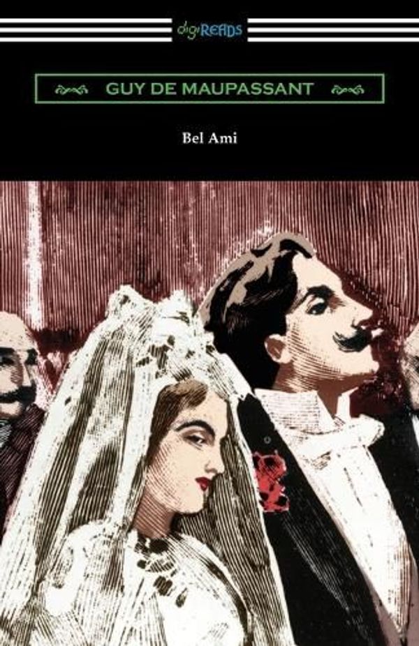 Cover Art for 9781420970401, Bel Ami by Guy de Maupassant