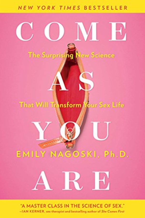 Cover Art for B00LD1ORBI, Come as You Are: The Surprising New Science that Will Transform Your Sex Life by Emily Nagoski