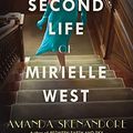 Cover Art for B08MBFC41Z, The Second Life of Mirielle West: A Haunting Historical Novel Perfect for Book Clubs by Amanda Skenandore