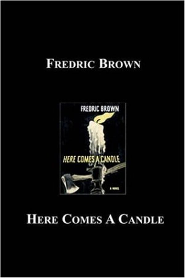 Cover Art for 9781596541436, Here Comes a Candle by Fredric Brown