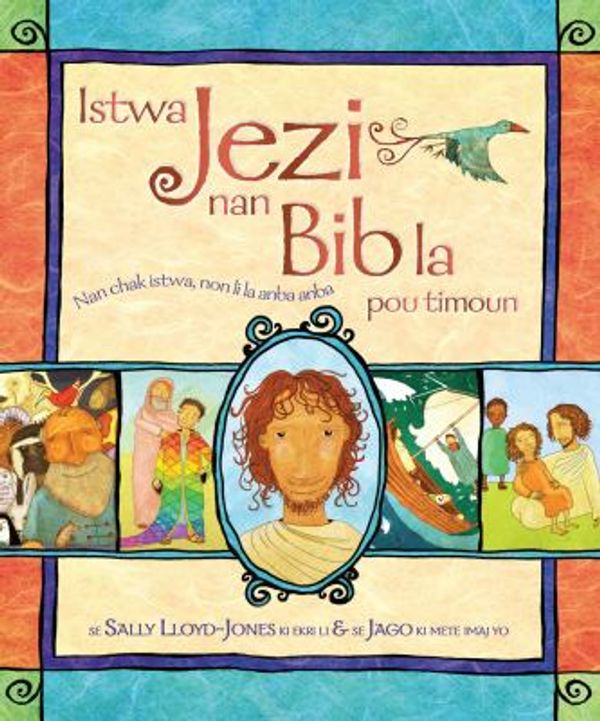 Cover Art for 9780615615912, Istwa Jezi nan Bib la pou timoun (The Jesus Storybook Bible : Haitian Creole Edition) by Sally Lloyd-Jones