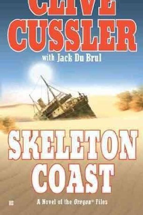 Cover Art for B004VLP5IG, Skeleton Coast (The Oregon Files) 1st (first) edition Text Only by Clive Cussler