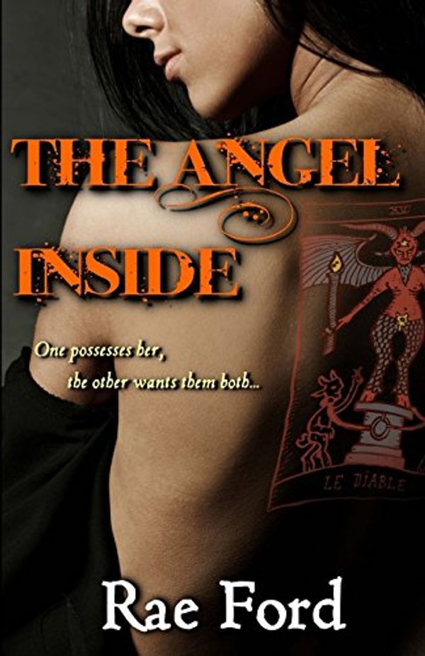 Cover Art for 9781502340146, The Angel Inside by Rae Ford