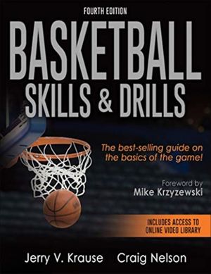 Cover Art for 9781492564102, Basketball Skills & Drills-4th Edition by Jerry V. Krause