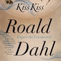 Cover Art for B002RI9VM6, Kiss Kiss by Roald Dahl