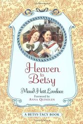 Cover Art for 9780064401104, Heaven to Betsy by Maud Hart Lovelace