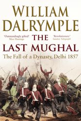 Cover Art for 9781408800928, The Last Mughal by William Dalrymple