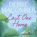 Cover Art for 9781473506626, Last One Home by Debbie Macomber