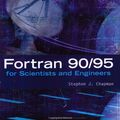Cover Art for 9780072825756, Fortran 90/95 for Scientists and Engineers by Stephen J. Chapman