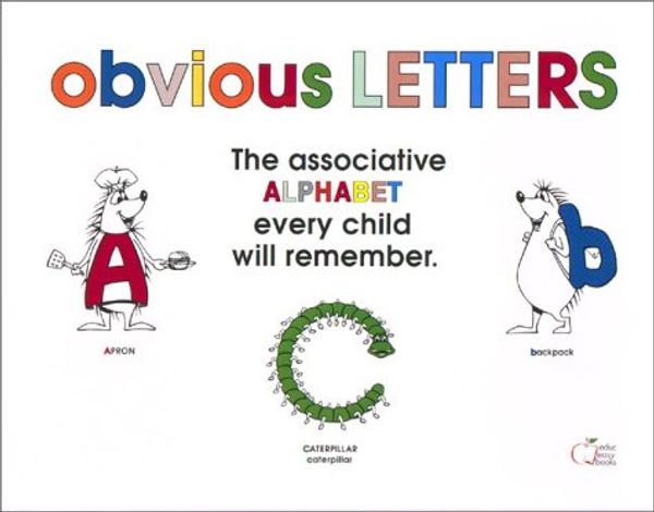 Cover Art for 9780966421705, Obvious Letters: The Associative Alphabet Every Child Will Remember by Gisela Hausmann; Ozzie Pardillo