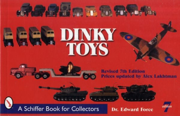 Cover Art for 9780764333194, Dinky Toys by Edward Force