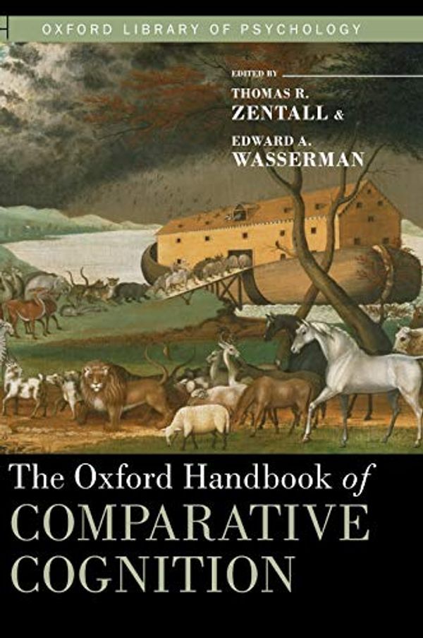 Cover Art for 9780195392661, The Oxford Handbook of Comparative Cognition by Thomas R. Zentall, Edward A. Wasserman