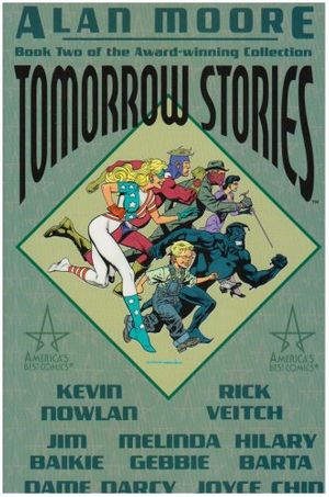 Cover Art for 9781840238891, Alan Moore's Tomorrow Stories: Bk. 2 by Alan Moore, Rick Veitch, Kevin Nowlan