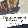 Cover Art for 9781987434521, The Anatomy of Melancholy by Robert Burton