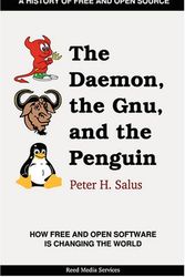 Cover Art for 9780979034237, The Daemon, the Gnu, and the Penguin by Peter H. Salus