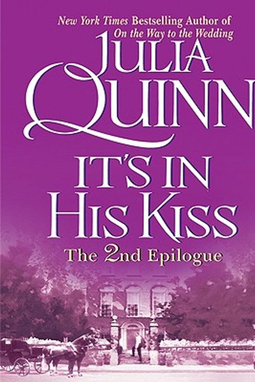 Cover Art for 9780061235481, It's in His Kiss: The Epilogue II by Julia Quinn
