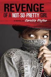 Cover Art for 9780375990816, Revenge of a Not-So-Pretty Girl by Carolita Blythe