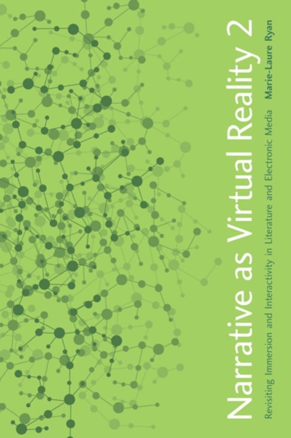 Cover Art for 9781421417974, Narrative as Virtual Reality 2: Revisiting Immersion and Interactivity in Literature and Electronic Media (Parallax: Re-visions of Culture and Society) by Marie-Laure Ryan