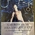 Cover Art for 9780140192094, Chiron and the Healing Journey by Melanie Reinhart