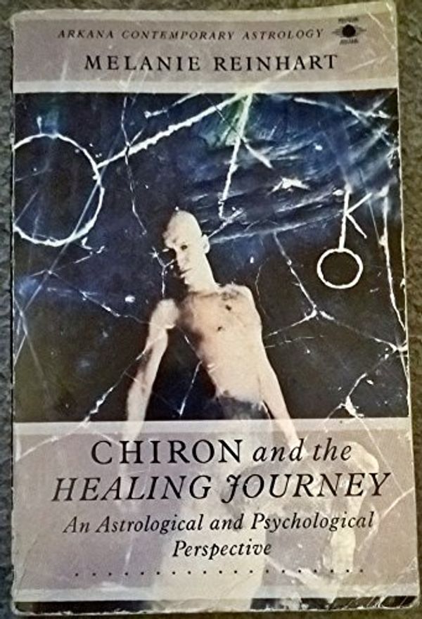 Cover Art for 9780140192094, Chiron and the Healing Journey by Melanie Reinhart