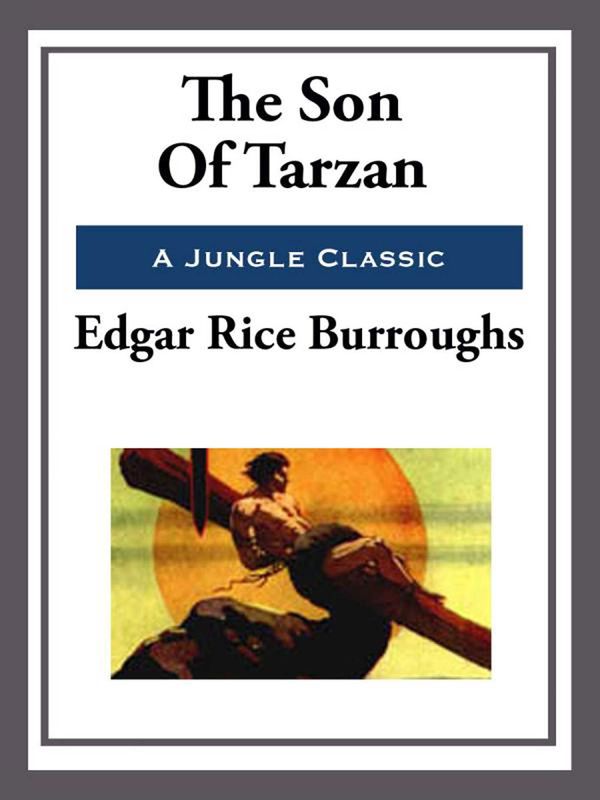 Cover Art for 9781625588319, The Son of Tarzan by Edgar Rice Burroughs