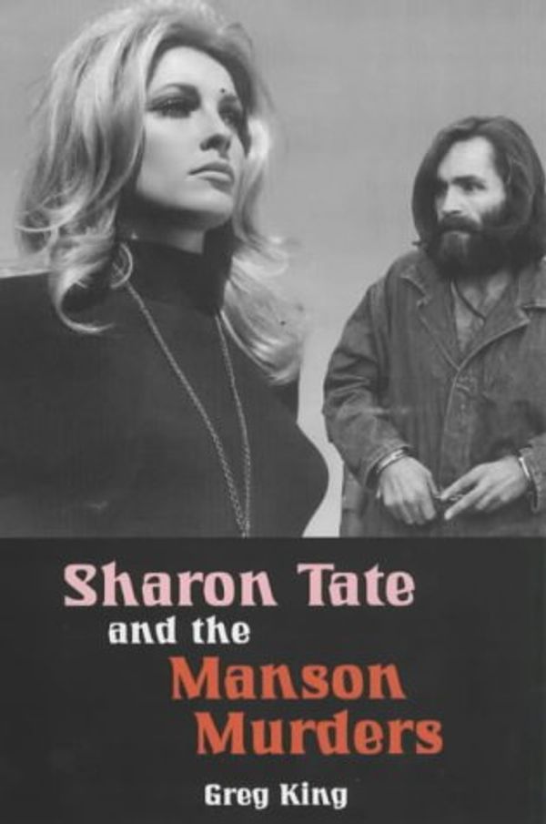 Cover Art for 9781840183702, Sharon Tate And The Manson Murders by Greg King