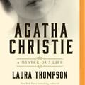 Cover Art for 9781543666243, Agatha Christie: A Mysterious Life by Laura Thompson