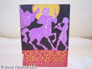 Cover Art for 9780809824113, Centaurs, Sirens, and Other Classical Creatures by Robin Palmer