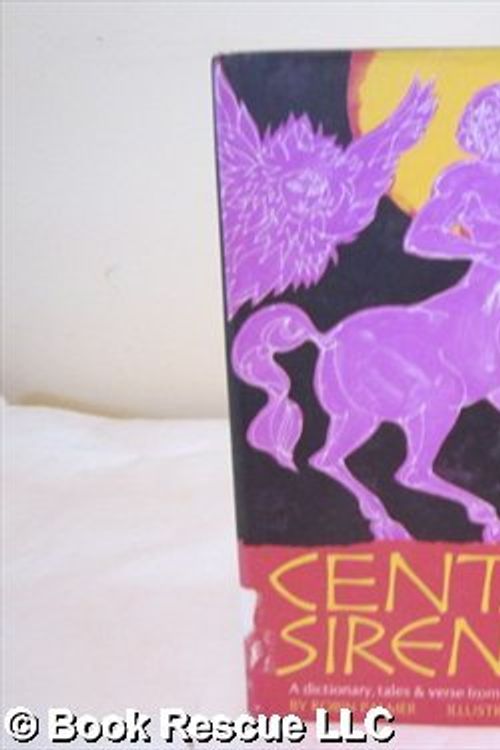 Cover Art for 9780809824113, Centaurs, Sirens, and Other Classical Creatures by Robin Palmer