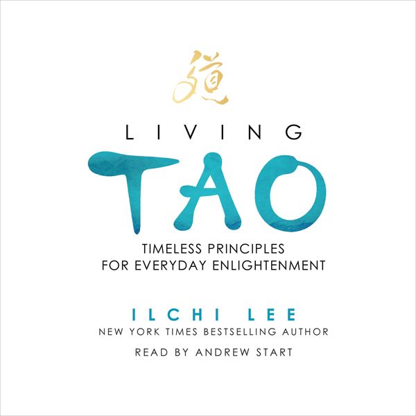 Cover Art for B06ZY5ZWX1, Living Tao: Timeless Principles for Everyday Enlightenment (Unabridged) by Unknown