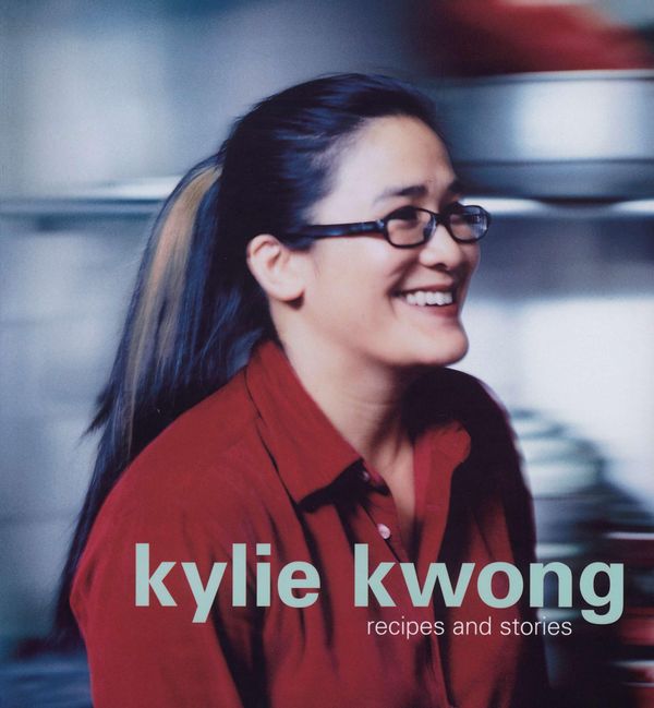Cover Art for 9780142005231, Kylie Kwong: Recipes and Stories by Kylie Kwong