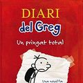 Cover Art for 9788492671052, Diari del Greg : un pringat total by Jeff Kinney