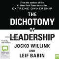 Cover Art for 9781489486837, The Dichotomy Of Leadership by Jocko Willink, Leif Babin