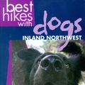 Cover Art for 9781594851711, Best Hikes with Dogs Inland Northwest by Alan Bauer, Craig Romano