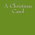 Cover Art for 9781542634823, A Christmas Carol by Charles Dickens