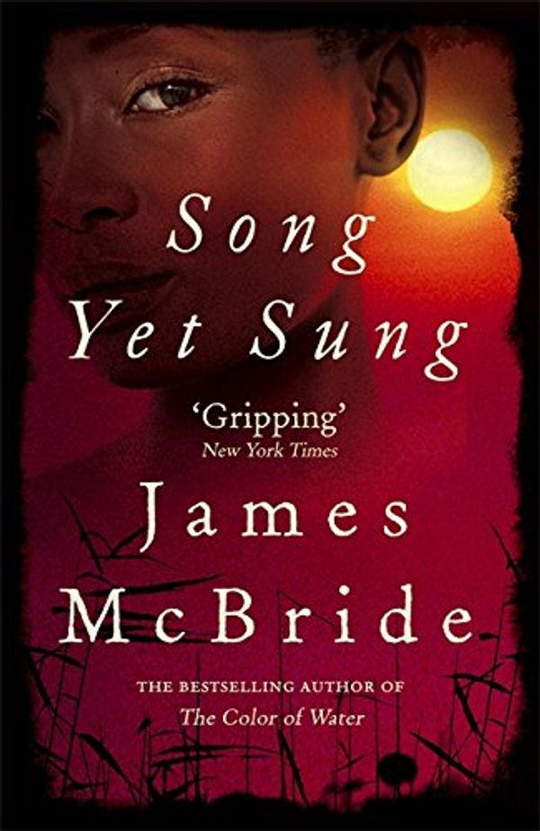 Cover Art for 9780340976425, Song Yet Sung by James Mcbride
