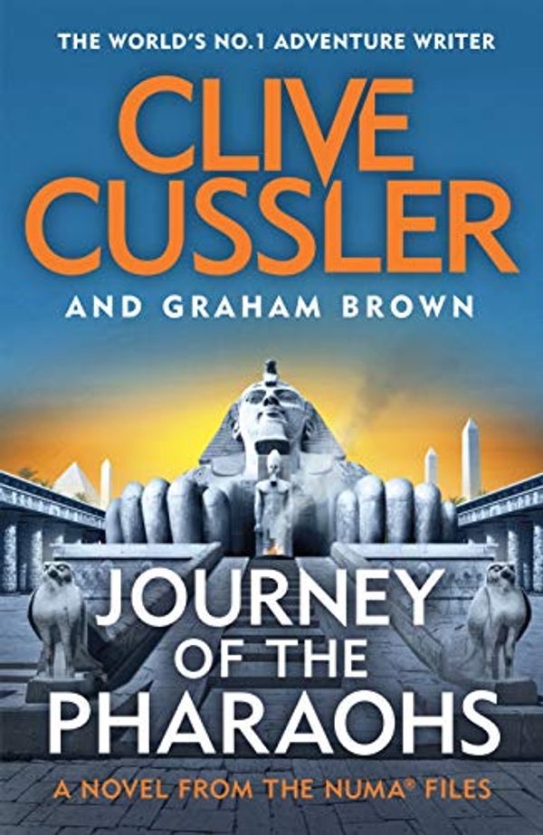 Cover Art for B07W6SM2K7, Journey of the Pharaohs: Numa Files #17 (The NUMA Files) by Clive Cussler, Graham Brown
