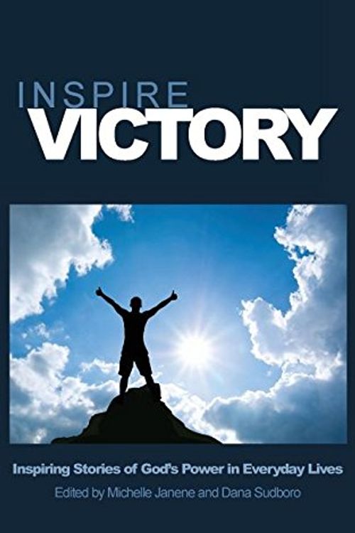 Cover Art for 9781938196041, Inspire Victory by Michelle Janene; Dana Sudboro