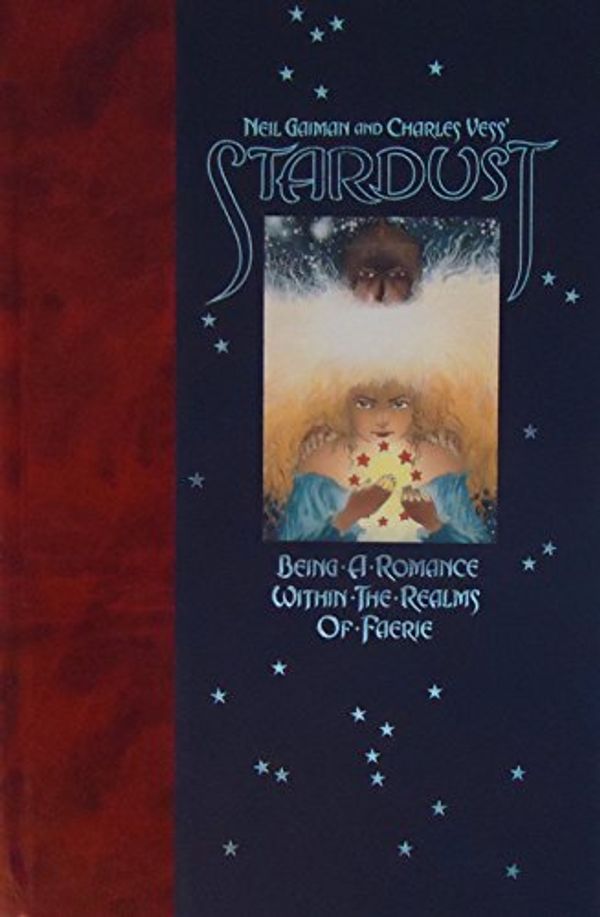 Cover Art for 9781563894312, Neil Gaiman and Charles Vess' Stardust: Being a Romance Within the Realms of Faerie by Neil Gaiman