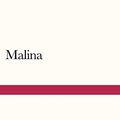 Cover Art for 9783518240175, Malina by Ingeborg Bachmann